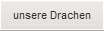 unsere Drachen
